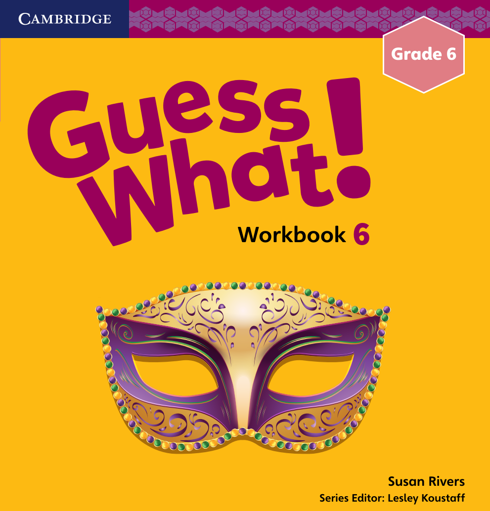 Guess What! Workbook. Grade 6